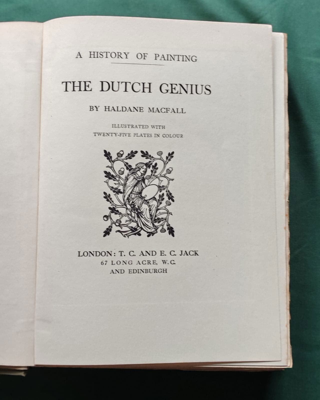 A History of Painting The Dutch Genius – title page 25 colour plates Haldane Macfall